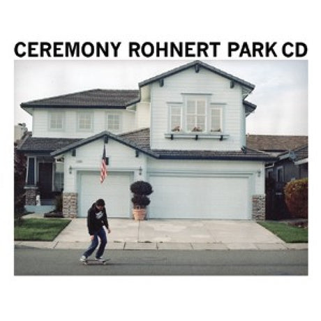 Ceremony - Rohnert park (CD) - Velvet Music