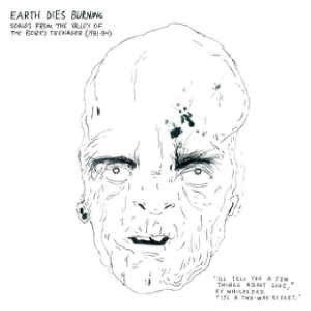 Earth Dies Burning - Songs from the valley of the bored teenager (1981-1984) (CD) - Velvet Music