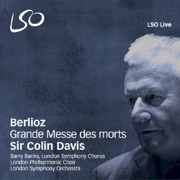 London Symphony Orchestrasir Colin - Grande messe des morts (Super Audio CD)
