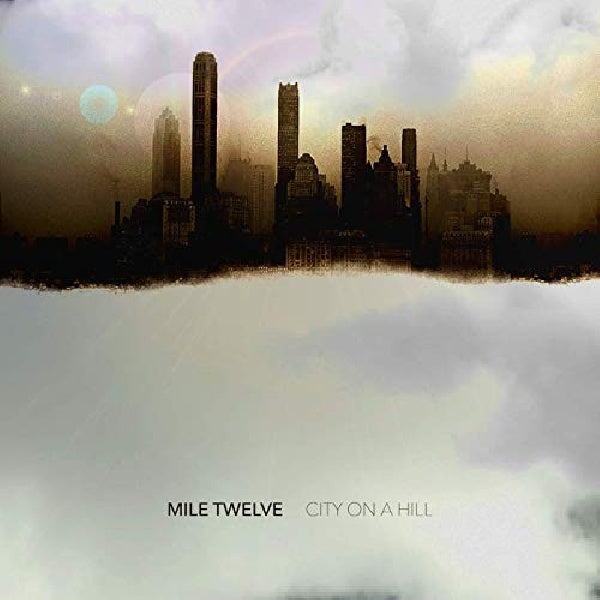 Mile Twelve - City on a hill (CD)