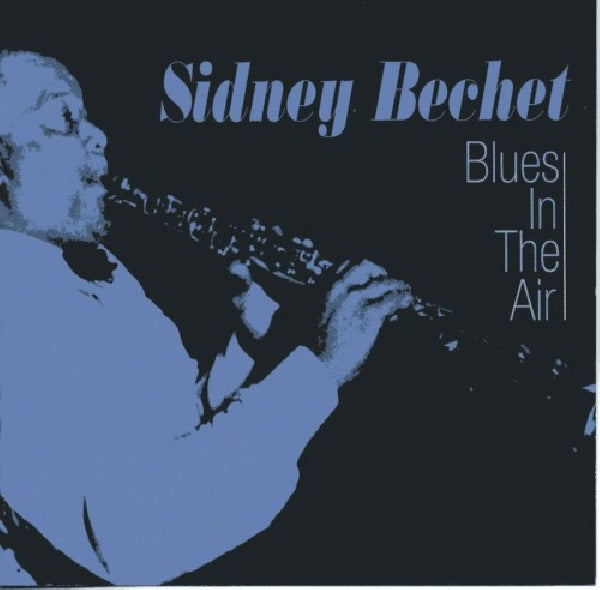 Sidney Bechet - Blies in the air (CD)