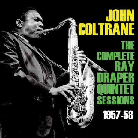 John Coltrane - Complete ray draper quintet sessions 1957-53 (CD) - Velvet Music