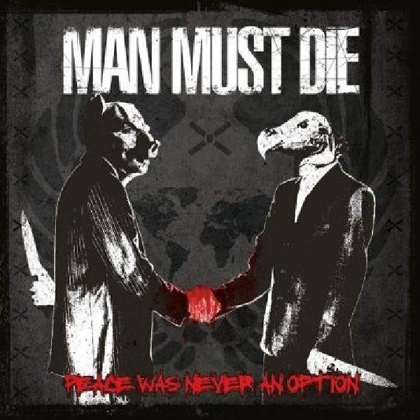 Man Must Die - Peace was never an option (CD) - Velvet Music