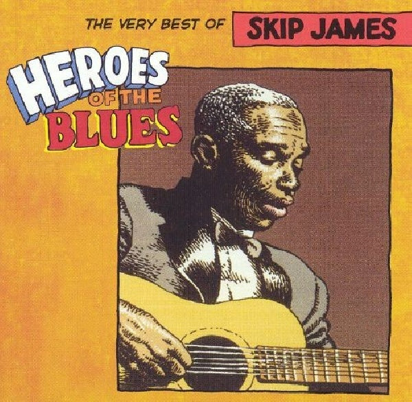 Skip James - Heroes of the blues (CD) - Velvet Music