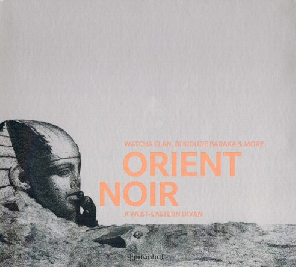 Watcha Clan/bi Kidude Baraka &amp; More - Orient noir - a west-eastern divan (CD)