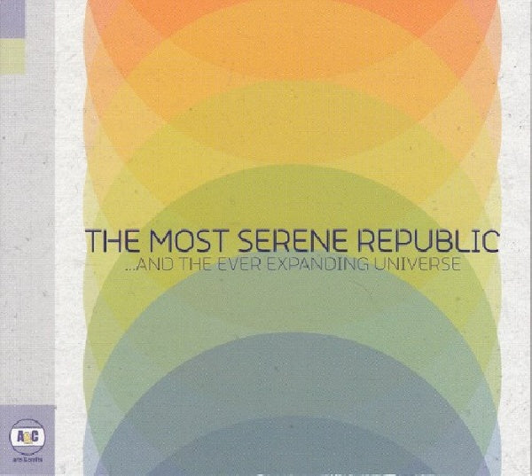 Most Serene Republic - And the ever expanding universe (CD)