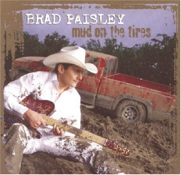 Brad Paisley - Mud on the tires (CD) - Velvet Music