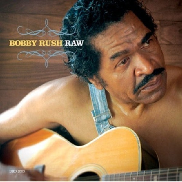 Bobby Rush - Raw (CD)