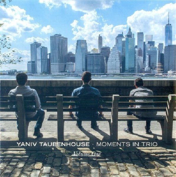 Yaniv Taubenhouse - Moments in trio vol.1 (CD)