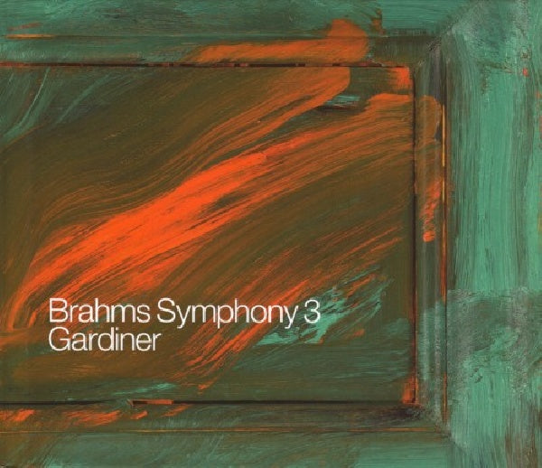 John Eliot Gardiner / Orchester Revolutionnaire Et Romantique - Brahms sinfonie nr.3 / chorwerke (CD)