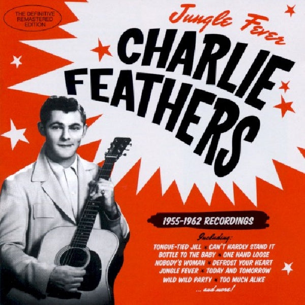 Charlie Feathers - Jungle fever '55-'62 (CD) - Velvet Music