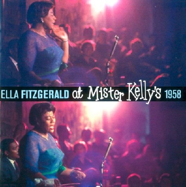 Ella Fitzgerald - At mister kelly's 1958 (CD)