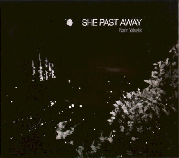 She Past Away - Narin yalnizlik (CD)