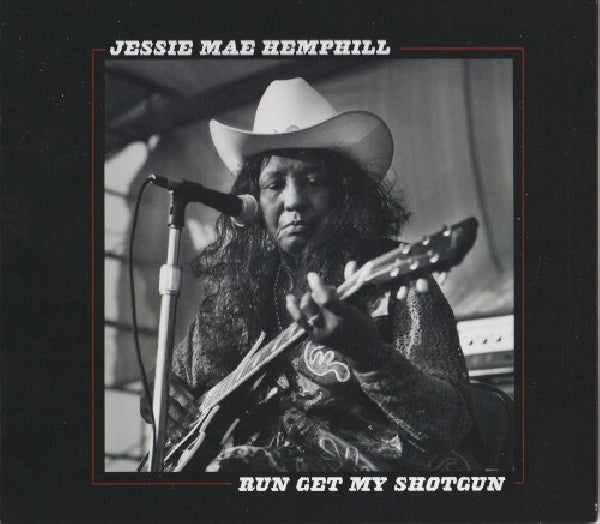 Jessie Mae Hemphill - Run get my shotgun (CD) - Velvet Music