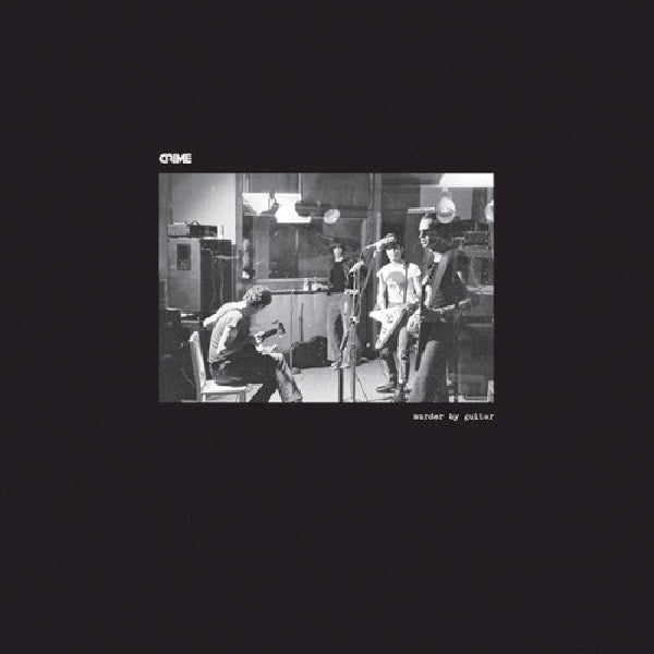 Crime - Murder by guitar 1976-1980 (LP)