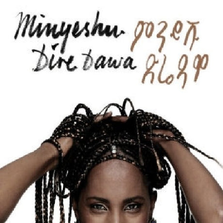 Minyeshu - Dire dawa (CD) - Velvet Music