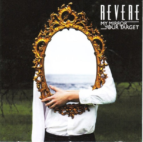 Revere - My mirror/your target (CD) - Velvet Music