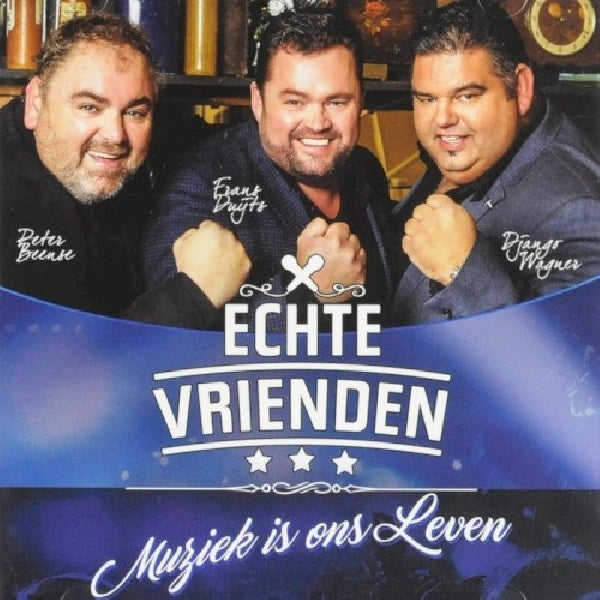 Echte Vrienden - Muziek is ons leven (CD) - Velvet Music