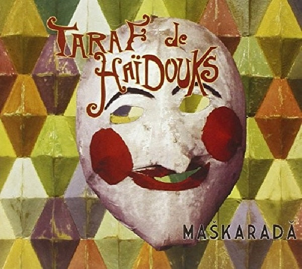Taraf De Haidouks - Maskarada (CD) - Velvet Music