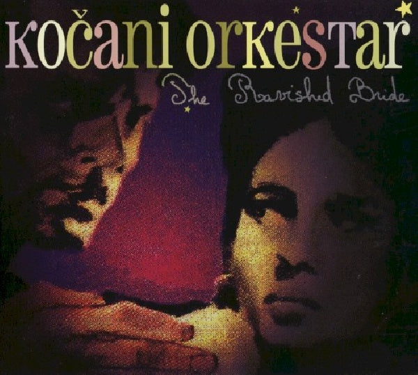 Kocani Orkestar - Ravished bride (CD) - Velvet Music
