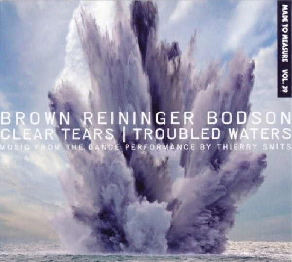 Brown Reininger Botson - Clear tears/troubled waters (CD) - Velvet Music