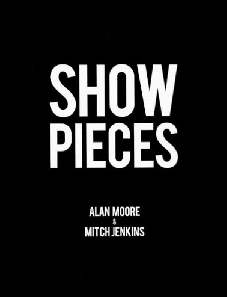 Alan Moore - Showpieces (DVD movie)