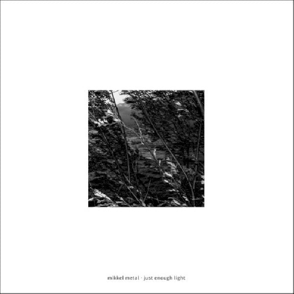 Mikkel Metal - Just enough light (LP) - Velvet Music