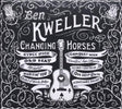 Ben Kweller - Changing horses (CD) - Velvet Music