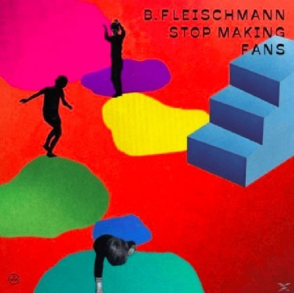 B. Fleischmann - Stop making fans (CD) - Velvet Music