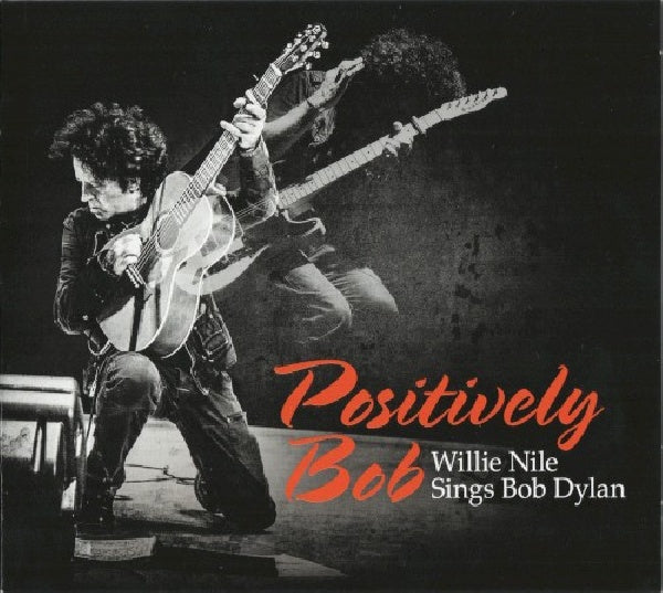 Willie Nile - Positively bob: willie nile sings bob dylan (CD) - Velvet Music