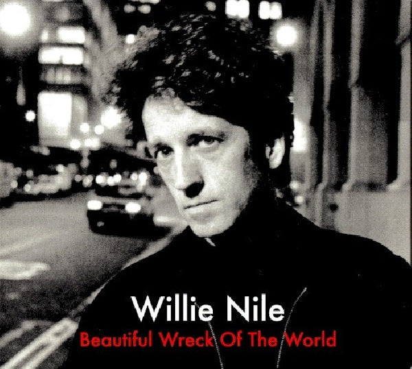 Willie Nile - Beautiful wreck of the world (CD) - Velvet Music