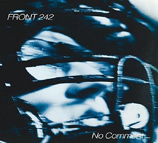Front 242 - No comment + politics of pressure (CD) - Velvet Music