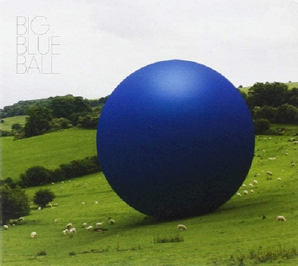 Big Blue Ball - Big blue ball (CD) - Velvet Music