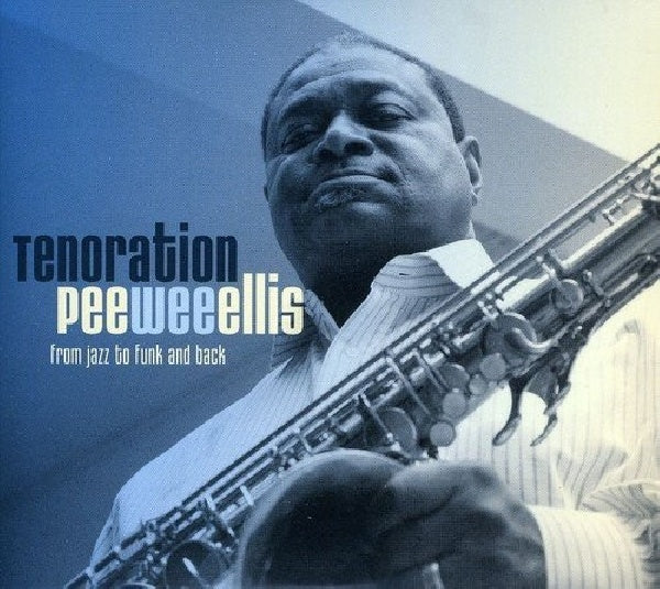 Pee Wee Ellis - Tenoration (CD) - Velvet Music