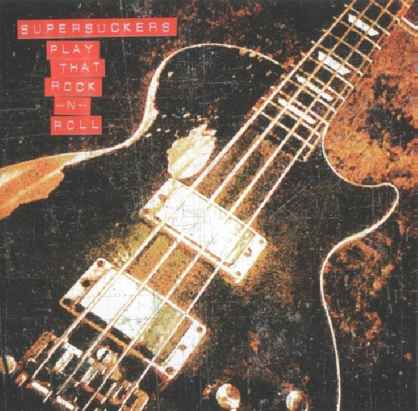 Supersuckers - Play that rock n' roll (CD) - Velvet Music