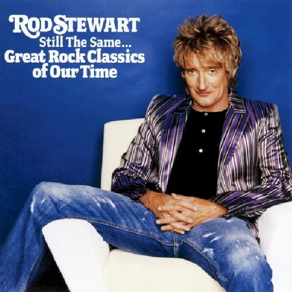 Rod Stewart - Still the same... great rock classics of our time (CD) - Velvet Music