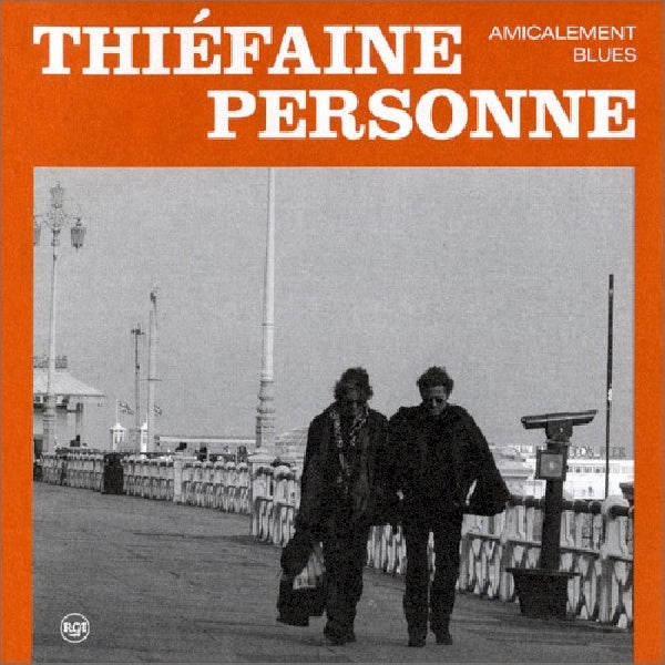 Hubert Thiéfaine -félix &amp; Paul Personne - Amicalement blues (CD)
