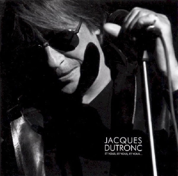Jacques Dutronc - Et vous, et vous, et vous (CD) - Velvet Music