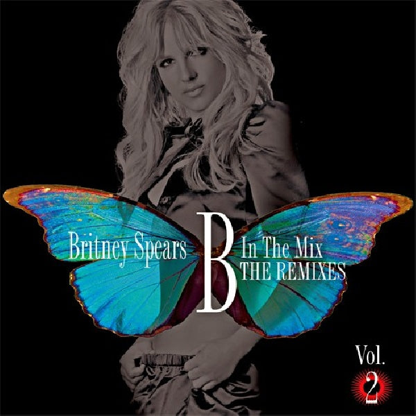 Britney Spears - B in the mix the..vol.2 (CD) - Velvet Music