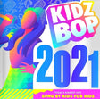 Kidz Bop Kids - Kidz bop 2021 (CD) - Velvet Music
