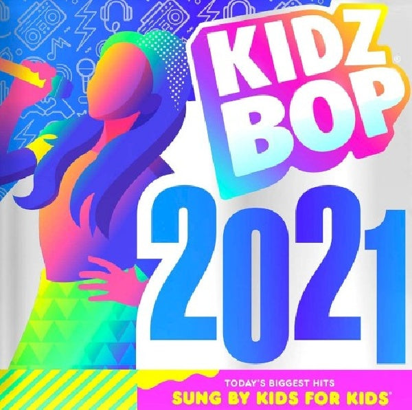 Kidz Bop Kids - Kidz bop 2021 (CD) - Velvet Music
