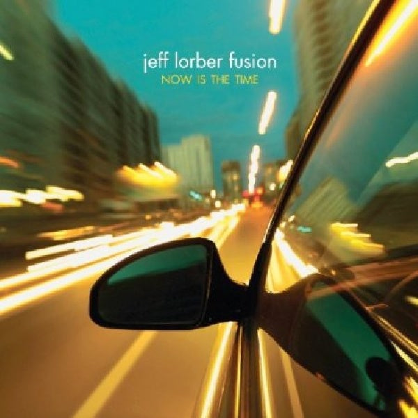 Jeff Lorber -fusion- - Now is the time (CD) - Velvet Music