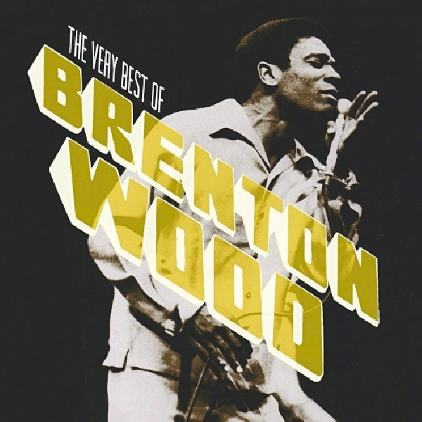Brenton Wood - Very best of brenton wood (CD) - Velvet Music