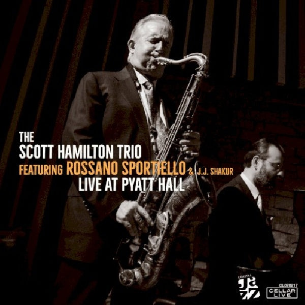 Scott Hamilton -trio- &amp; Rossano Sportiello - Live at pyatt hall (CD)