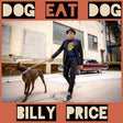 Billy Price - Dog eat dog (CD) - Velvet Music