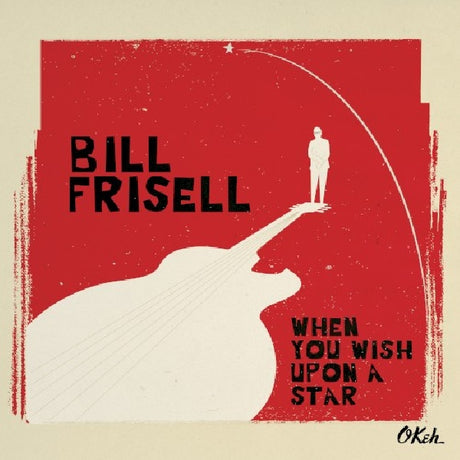 Bill Frisell - When you wish upon a star (CD)