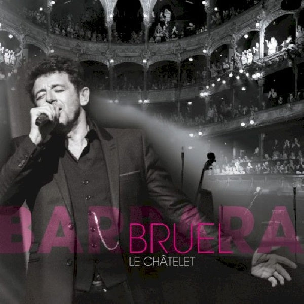 Patrick Bruel - Bruel barbara - le châtelet (film blu-ray)