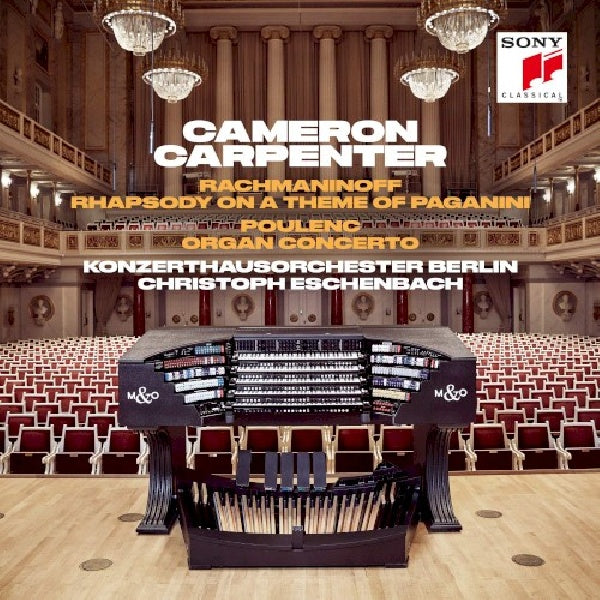 Cameron Carpenter - Rachmaninoff : Rhapsodie sur un thème de Paganini & Poulenc : Concerto pour orgue (CD)