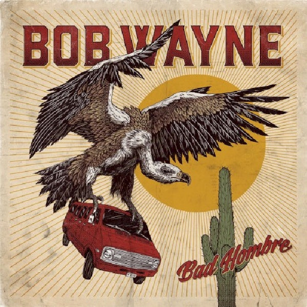 Bob Wayne - Bad hombre (CD) - Velvet Music