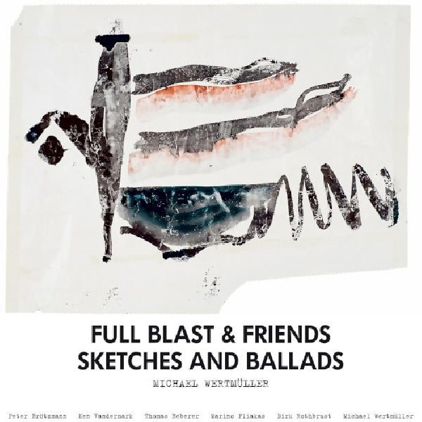 Full Blast & Friends - Sketches & ballads (CD) - Velvet Music